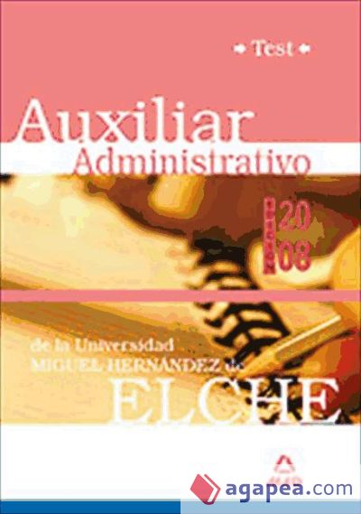 Auxiliares administrativos de la universidad miguel hernández. Test