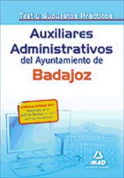 Portada de Auxiliares administrativos del Ayuntamiento de Badajoz. Test y supuestos prácticos