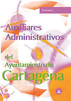 Portada de Auxiliares administrativos del ayuntamiento de cartagena. Temario