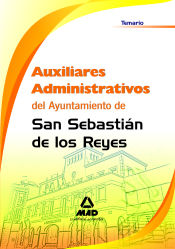 Portada de Auxiliares administrativos del ayuntamiento de san sebastian de los reyes. Temario