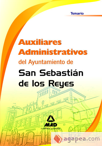 Auxiliares administrativos del ayuntamiento de san sebastian de los reyes. Temario