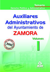 Portada de Auxiliares administrativos del ayuntamiento de zamora. Temario volumen i: derecho político y administrativo