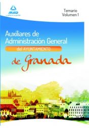 Portada de Auxiliares de Administración General del Ayuntamiento de Granada. Vol. I, Temario