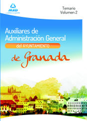 Portada de Auxiliares de Administración General del Ayuntamiento de Granada. Vol. II, Temario