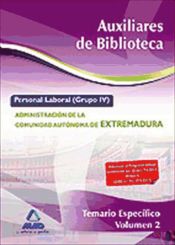 Portada de Auxiliares de Biblioteca. Personal laboral (Grupo IV) de la Administración de la Comunidad Autónoma de Extremadura. Temario específico volumen II