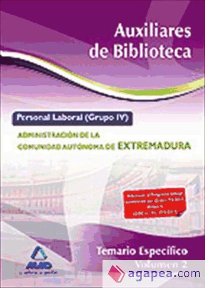 Auxiliares de Biblioteca. Personal laboral (Grupo IV) de la Administración de la Comunidad Autónoma de Extremadura. Temario específico volumen II