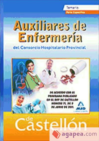 Auxiliares de Enfermería del Consorcio Hospitalario de Castellón. Temario Parte Específica