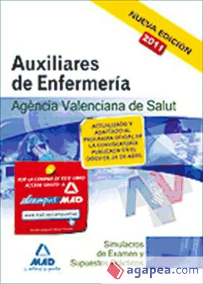 Auxiliares de enfermería de la agencia valenciana de salud. Simulacros de examen y supuestos prácticos