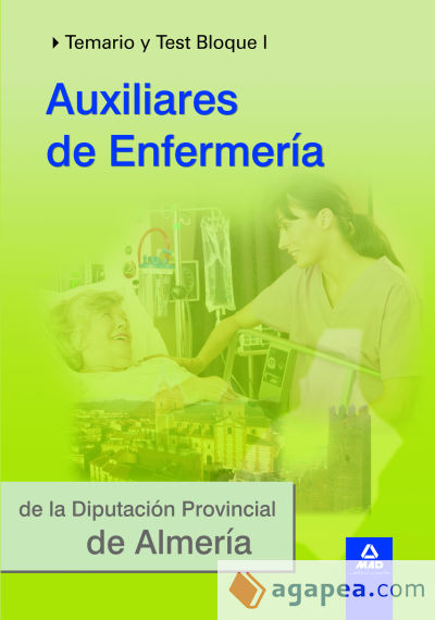 Auxiliares de enfermería de la diputación provincial de almería. Temario y test bloque i