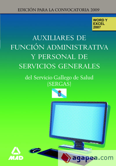 Auxiliares de función administrativa y personal de servicios generales del servicio gallego de salud (sergas). Word y excel 2007