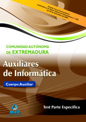 Portada de Auxiliares de informática de la comunidad autónoma de extremadura. Test parte específica