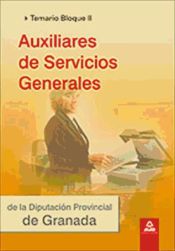 Portada de Auxiliares de servicios generales de la diputación de granada. Temario. Bloque ii