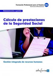 Portada de Cálculo de prestaciones de la Seguridad Social. Certificados de Profesionalidad. Gestión administrativa de las relaciones laborales