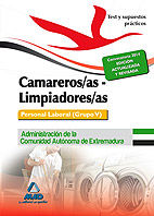 Portada de Camareros/as-Limpiadores/as. Personal Laboral (Grupo V) de la Administración de la Comunidad Autónoma de Extremadura.Test y Supuestos Prácticos