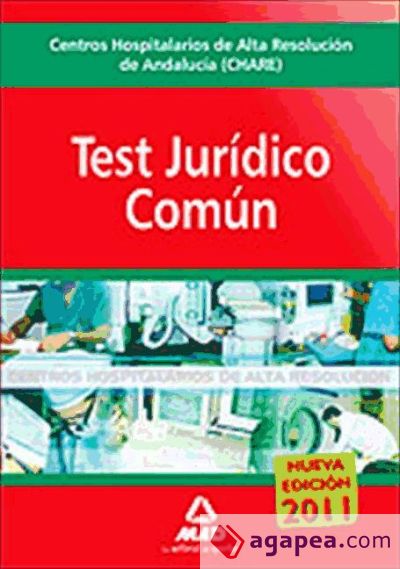 Centros hospitalarios de alta resolución de andalucía (chares). Test jurídico común