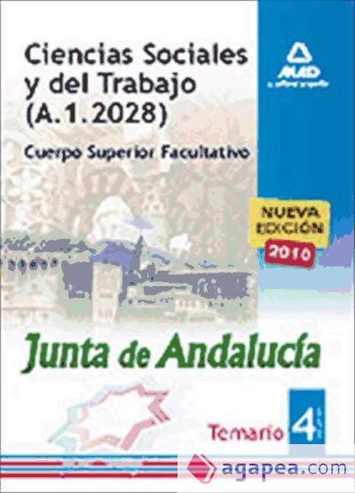 Ciencias sociales y del trabajo de la junta de andalucía. Cuerpo superior facultativo.Temario parte específica volumen iv