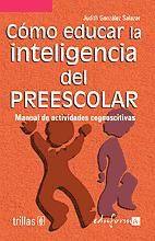 Portada de Cómo educar la intelifencia del preescolar con habilidades cognoscitivas