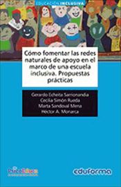 Cómo fomentar las redes naturales de apoyo en el marco de una escuela inclusiva. Propuestas prácticas (Ebook)