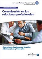 Portada de Comunicación en las relaciones profesionales. Certificados de Profesionalidad. Operaciones Auxiliares de Servicios Administrativos y Generales