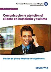 Portada de Comunicación y atención al cliente en hostelería y turismo. Certificados de profesionalidad. Hostelería y Turismo