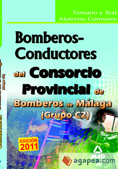 Consorcio provincial de bomberos de málaga. Temario y test materias comunes bomberos-conductores (grupo c2)