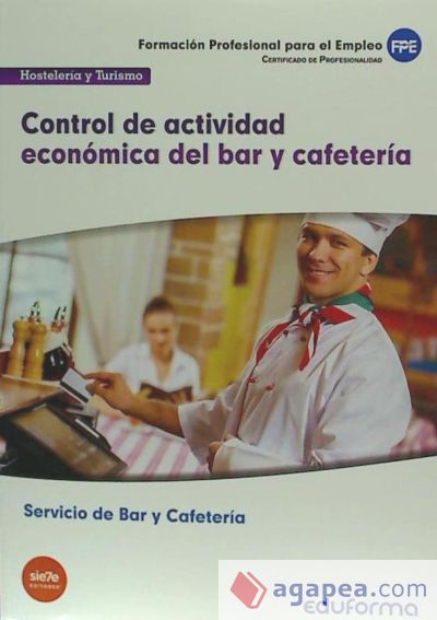 Control de actividad económica de bar y cafetería. Certificados de profesionalidad. Servicios de bar y cafetería