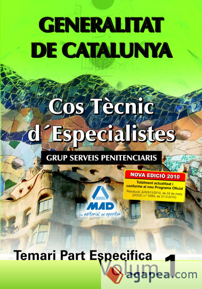 Cos tècnic d´especialistes de la generalitat de catalunya. Grup serveis penitenciaris. Temari part específica. Volum i