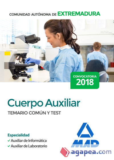 Cuerpo Auxiliar de la Comunidad Autónoma de Extremadura (Especialidad Auxiliar de Informática y Auxiliar de Laboratorio). Temario Común y test