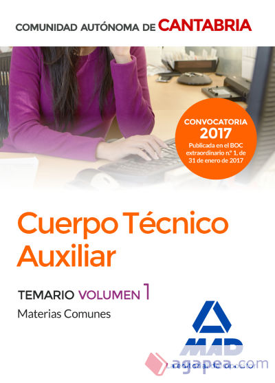 Cuerpo Técnico Auxiliar de la Administración de la Comunidad Autónoma de Cantabria. Vol. 1, Temario de Materias Comunes