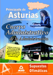 Portada de Cuerpo administrativo de la administración del principado de asturias. Supuestos ofimáticos