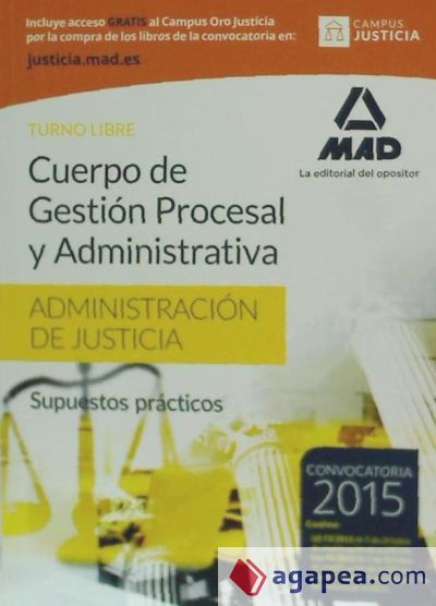 Cuerpo de Gestión Procesal y Administrativa de la Administración de Justicia. Turno Libre. Supuestos Prácticos