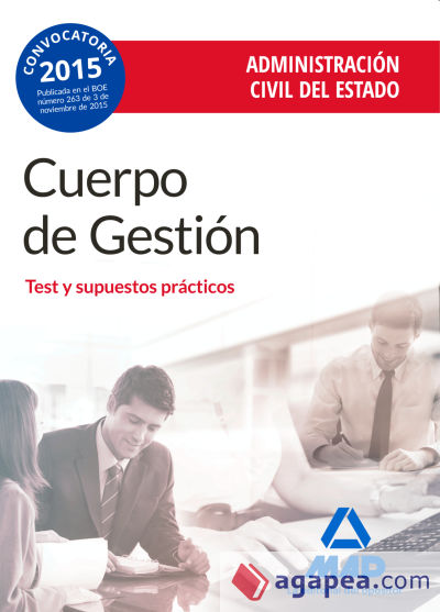 Cuerpo de Gestión de la Administración Civil del Estado. Test y supuestos prácticos