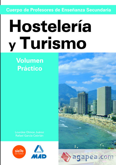 Cuerpo de Profesores de Enseñanza Secundaria. Hostelería y Turismo. Temario. Volumen Práctico
