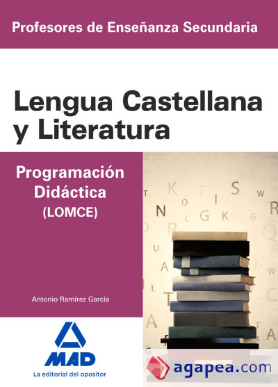 Cuerpo de Profesores de Enseñanza Secundaria. Lengua Castellana y Literatura. Programación Didáctica