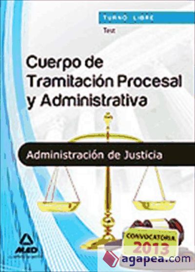 Cuerpo de Tramitación Procesal y Administrativa (Turno Libre) de la Administración de Justicia.Test