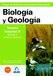 Portada de Cuerpo de profesores de enseñanza secundaria. Biología y geología. Temario. Volumen iii. Biología ii y física y química