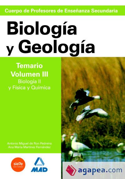 Cuerpo de profesores de ense&ntilde;anza secundaria. Biolog&iacute;a y geolog&iacute;a. Temario. Volumen iii. Biolog&iacute;a ii y f&iacute;sica y qu&iacute;mica