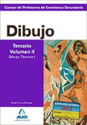 Portada de Cuerpo de profesores de enseñanza secundaria. Dibujo. Temario. Volumen ii. Dibujo técnico i