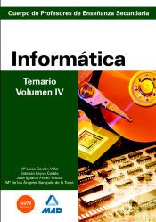 Portada de Cuerpo de profesores de ense&ntilde;anza secundaria. Inform&aacute;tica. Temario. Volumen iv