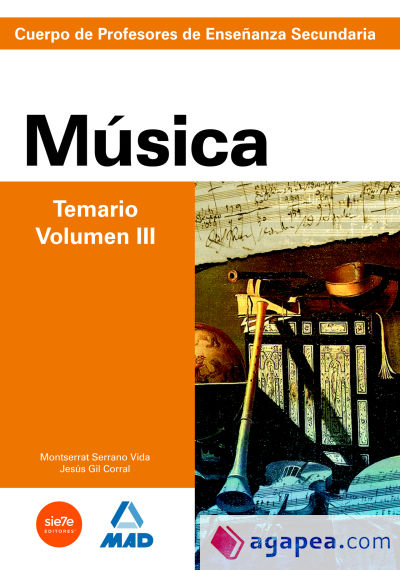 Cuerpo de profesores de enseñanza secundaria. Música. Temario. Volumen iii