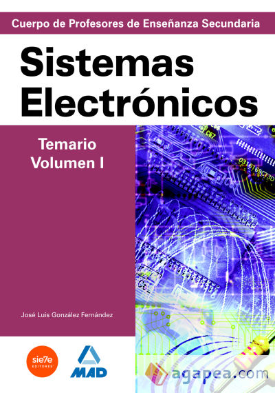 Cuerpo de profesores de enseñanza secundaria. Sistemas electrónicos. Temario. Volumen i