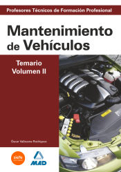 Portada de Cuerpo de profesores técnicos de formación profesional. Mantenimiento de vehículos. Temario. Volumen ii