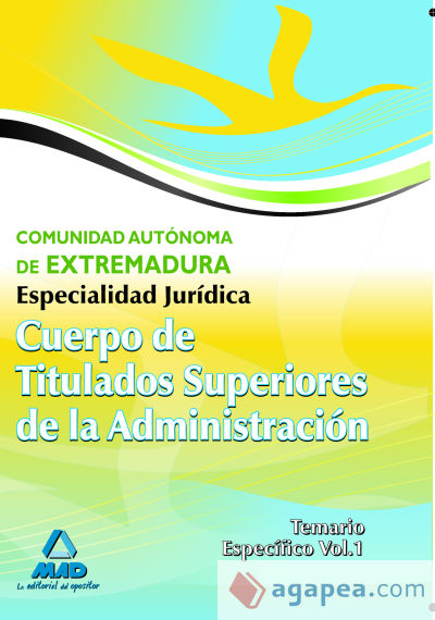 Cuerpo de titulados superiores de la junta de extremadura: especialidad jurídica. Temario específico volumen i