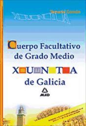 Portada de Cuerpo facultativo de grado medio de la xunta de galicia. Temario com&uacute;n