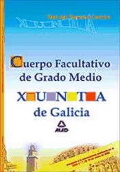 Portada de Cuerpo facultativo de grado medio de la xunta de galicia. Test del temario común