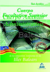 Portada de Cuerpo facultativo superior de la comunidad aut&oacute;noma de las illes balears. Test parte jur&iacute;dica