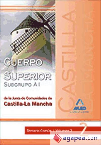 Cuerpo superior (subgrupo a1) de la junta de comunidades de castilla-la mancha. Temario común. Volumen ii