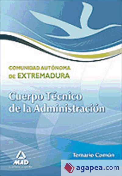 Cuerpo técnico de la administración de la comunidad autonóma de extremadura. Temario común