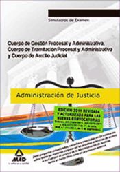 Portada de Cuerpos de la administración de justicia: cuerpo de gestión procesal y administrativa, cuerpo de tramitación procesal y administrativa y cuerpo de auxilio judicial. Simulacros de examen