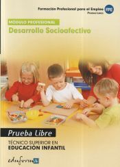 Portada de Desarrollo socioafectivo. T&eacute;cnico Superior en Educaci&oacute;n Infantil. Formaci&oacute;n profesional para el empleo. Pruebas libres